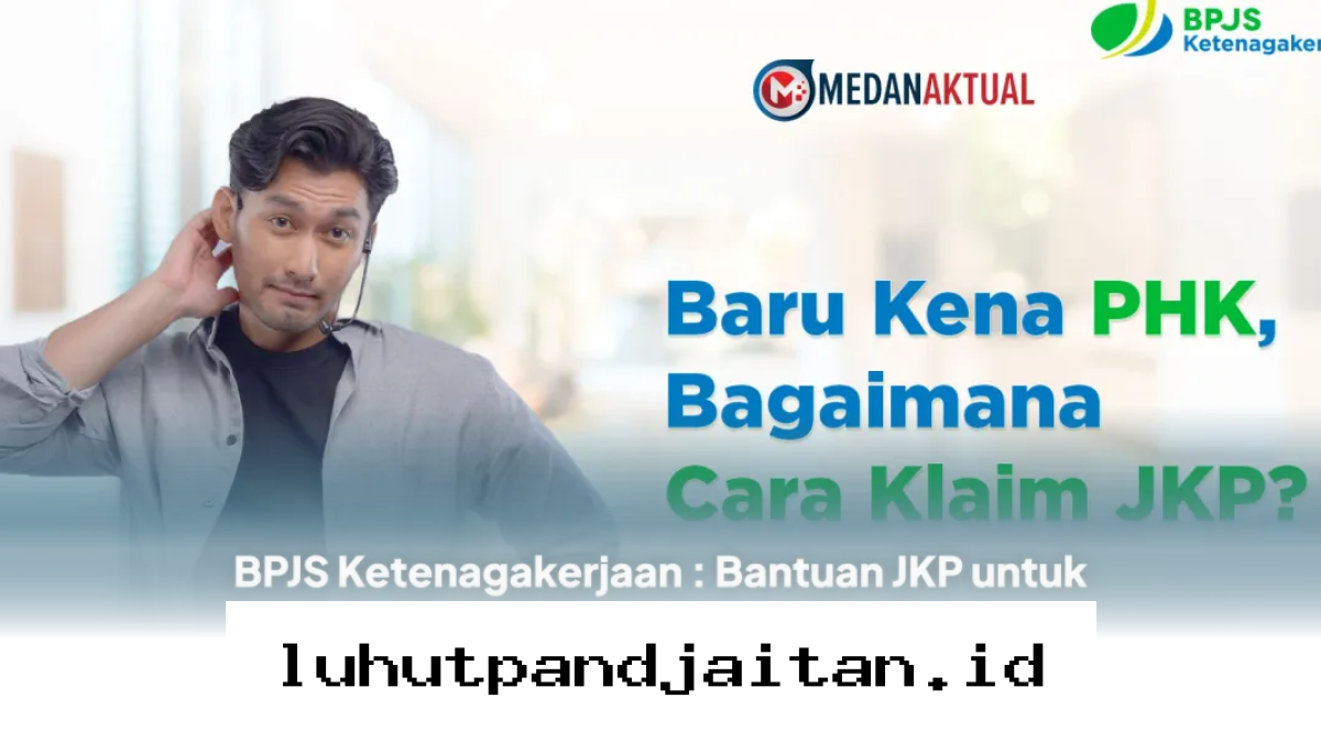 Cara Cepat Cairkan Dana JKP Setelah Terkena PHK agar Kebutuhan Tetap Terpenuhi