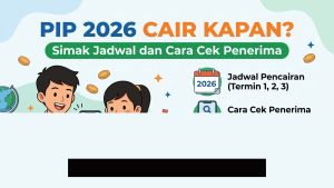 Cek Status Penerima PIP 2026 Sekarang dan Ketahui Tanggal Pencairan Dananya!