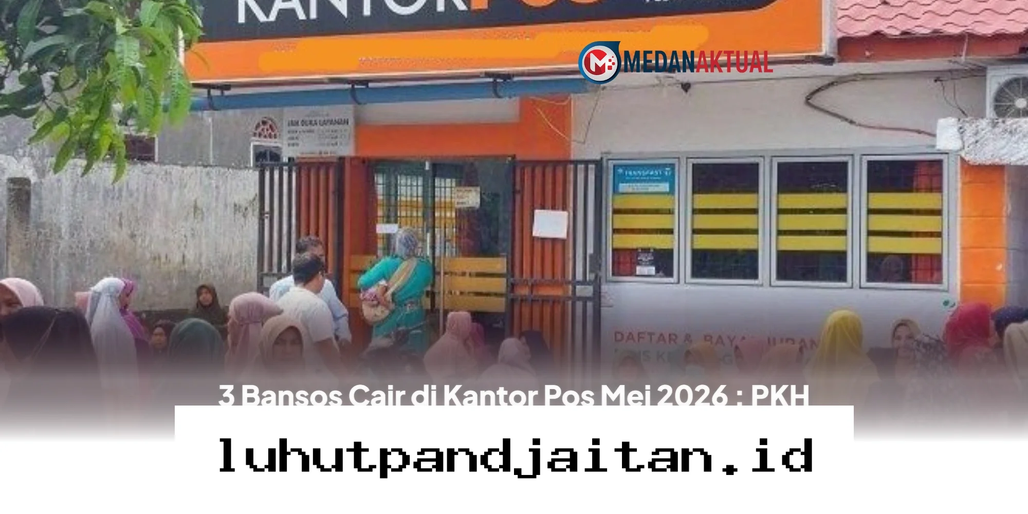 Segera Cek Kantor Pos, Tiga Jenis Bantuan Sosial Resmi Cair Tunai Selama Mei 2026!
